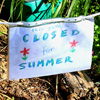 Closed for Summer...